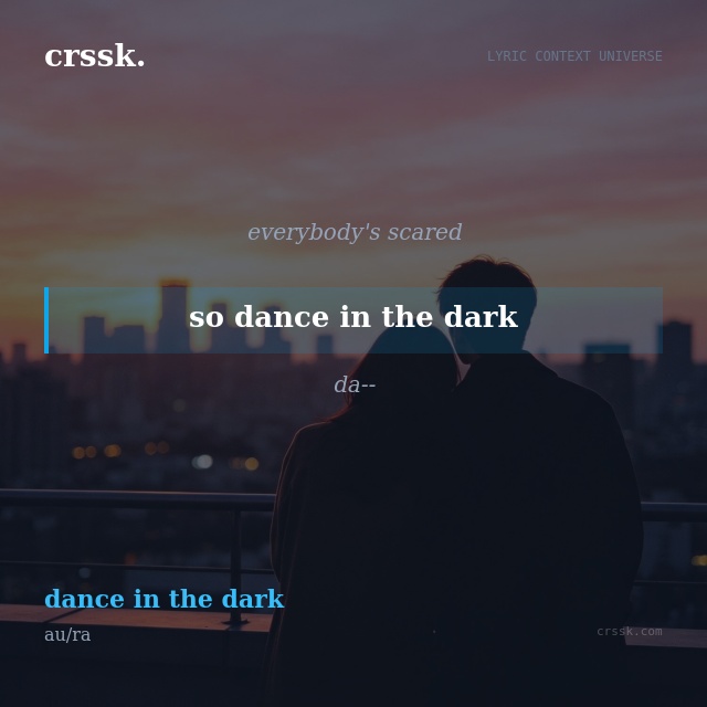 Exquisite lyric quote picture card for "so dance in the dark" from the song "dance in the dark" by au/ra