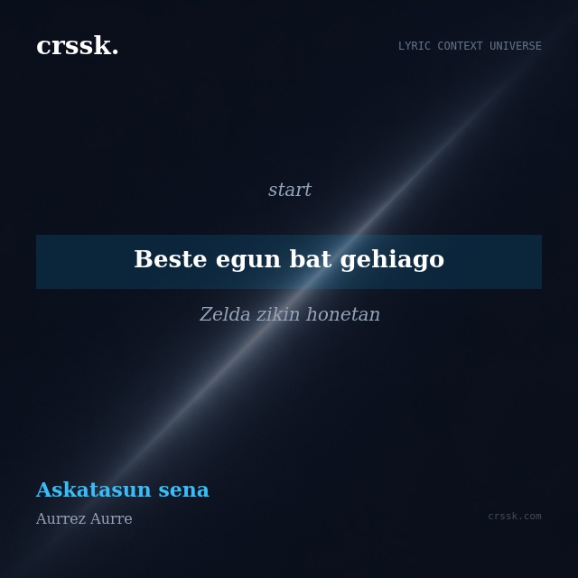 Exquisite lyric quote picture card for "Beste egun bat gehiago" from the song "Askatasun sena" by Aurrez Aurre