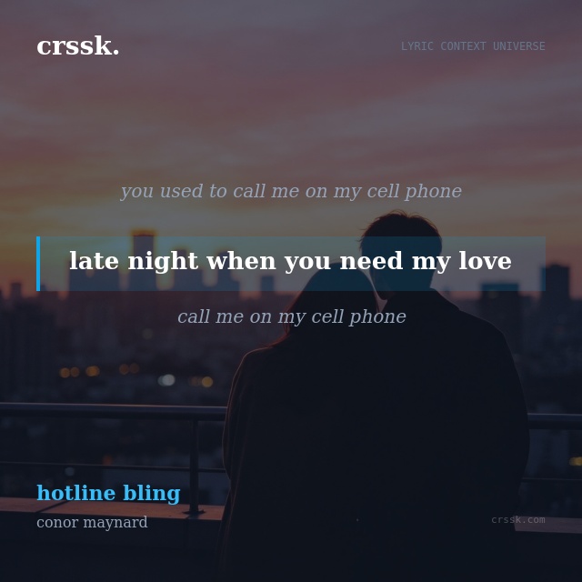 Exquisite lyric quote picture card for "late night when you need my love" from the song "hotline bling" by conor maynard