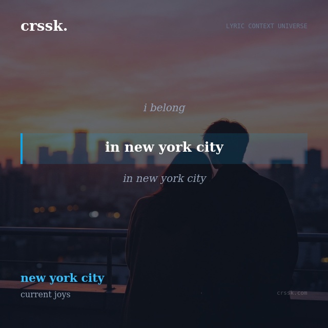 Exquisite lyric quote picture card for "in new york city" from the song "new york city" by current joys