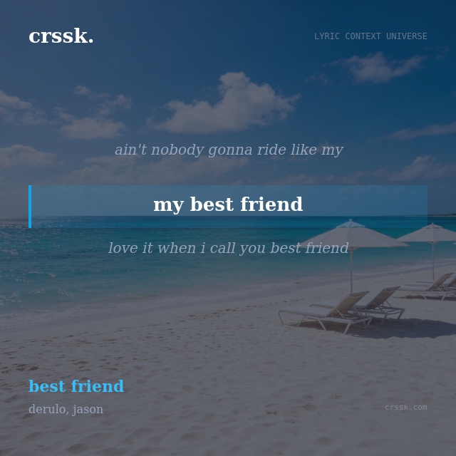 Exquisite lyric quote picture card for "my best friend" from the song "best friend" by derulo, jason