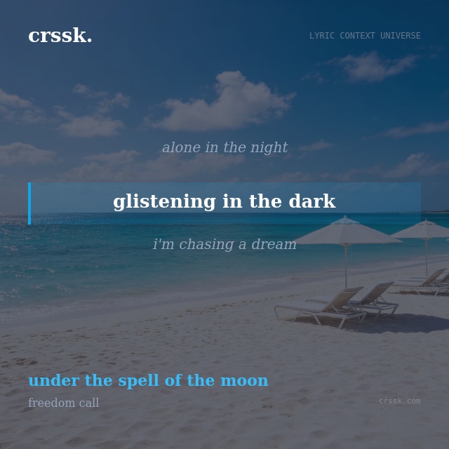 Exquisite lyric quote picture card for "glistening in the dark" from the song "under the spell of the moon" by freedom call