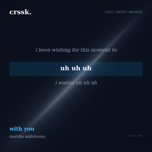 Exquisite lyric quote picture card for "uh uh uh" from the song "with you" by marsha ambrosius