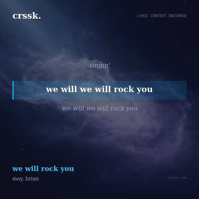 Exquisite lyric quote picture card for "we will we will rock you" from the song "we will rock you" by may, brian