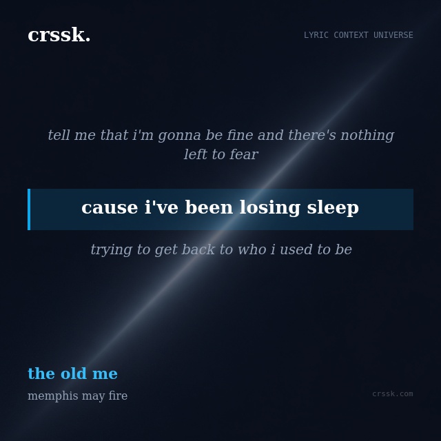 Exquisite lyric quote picture card for "cause i've been losing sleep" from the song "the old me" by memphis may fire