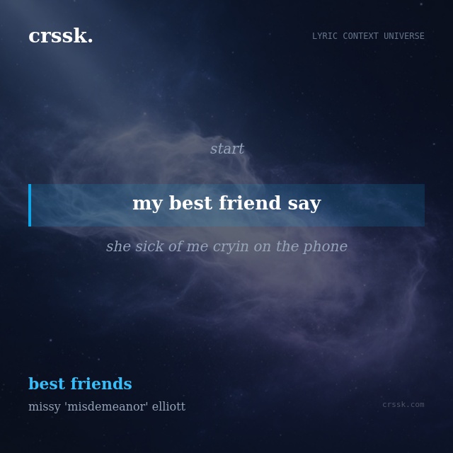 Exquisite lyric quote picture card for "my best friend say" from the song "best friends" by missy 'misdemeanor' elliott