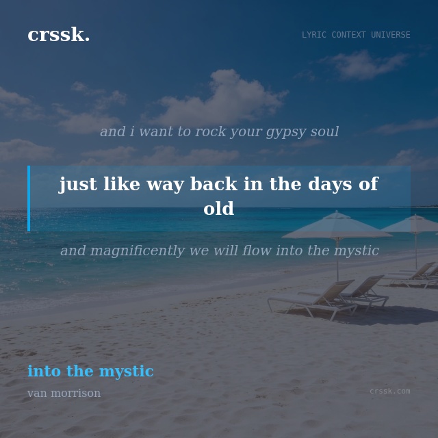 Exquisite lyric quote picture card for "just like way back in the days of old" from the song "into the mystic" by van morrison